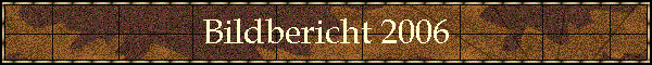 Bildbericht 2006