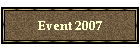 Event 2007