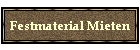 Festmaterial Mieten